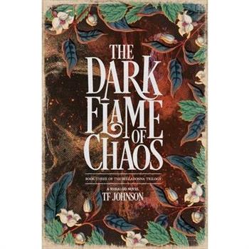 The Dark Flame of Chaos