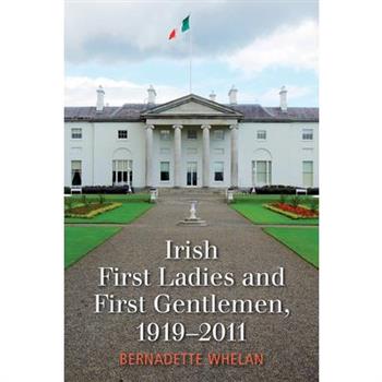 Irish First Ladies and First Gentlemen, 1919-2011