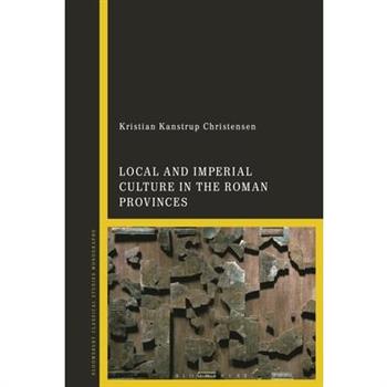 Local and Imperial Culture in the Roman Provinces