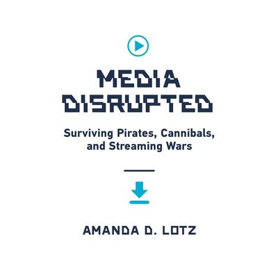Media Disrupted