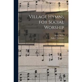 Village Hymns for Social Worship