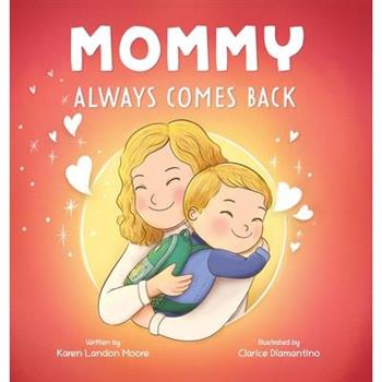 Mommy Always Comes Back