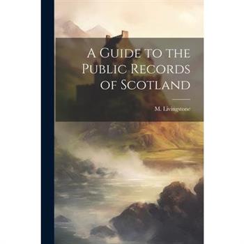 A Guide to the Public Records of Scotland