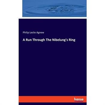 A Run Through The Nibelung’s Ring