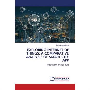 Exploring Internet of Things
