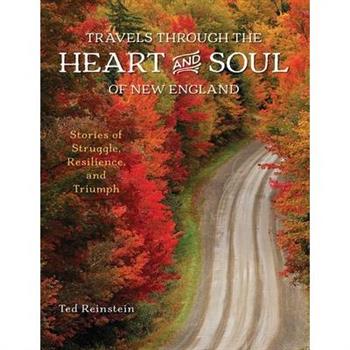 Travels Through the Heart and Soul of New England