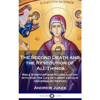 The Second Death and the Restitution of All Things