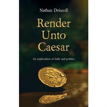 Render Unto Caesar