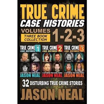 True Crime Case Histories - (Books 1, 2 & 3)