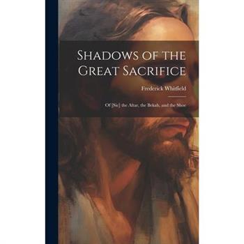 Shadows of the Great Sacrifice