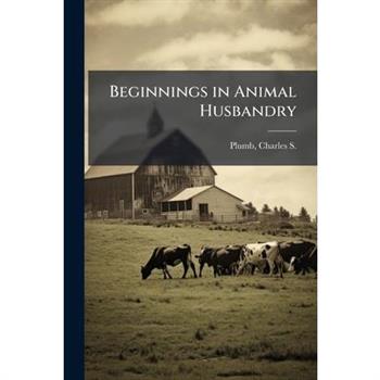 Beginnings in Animal Husbandry