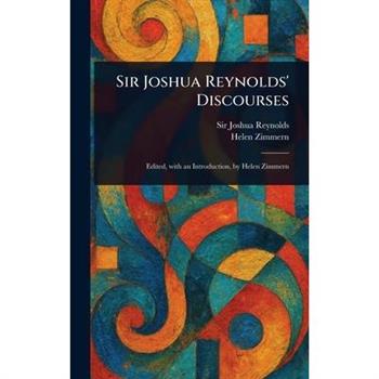 Sir Joshua Reynolds' Discourses