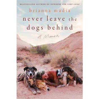 Never Leave the Dogs Behind