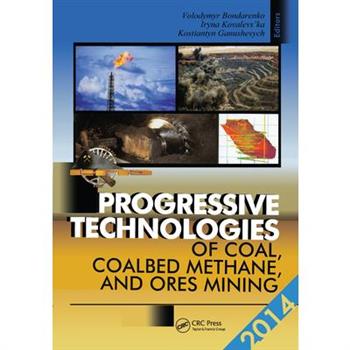 Progressive Technologies of Coal, Coalbed Methane, and Ores Mining