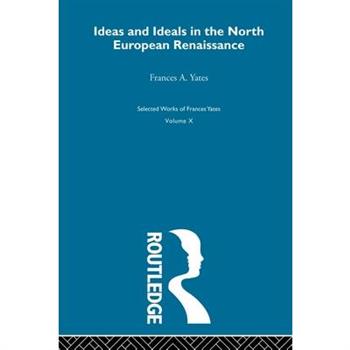 Ideas & Ideals in the North European Renaissance