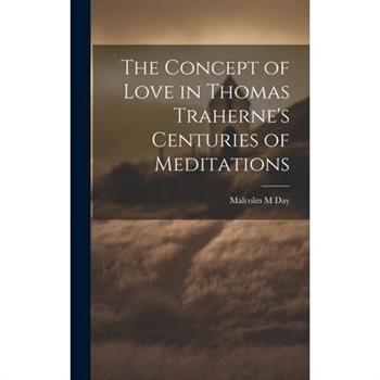 The Concept of Love in Thomas Traherne's Centuries of Meditations