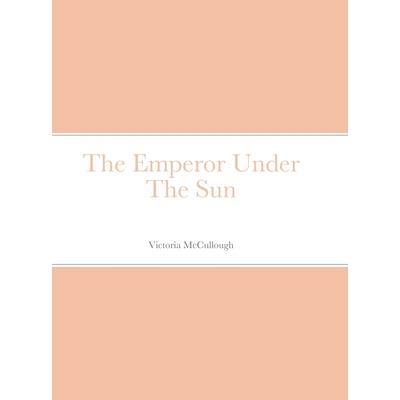 The Emperor Under The Sun