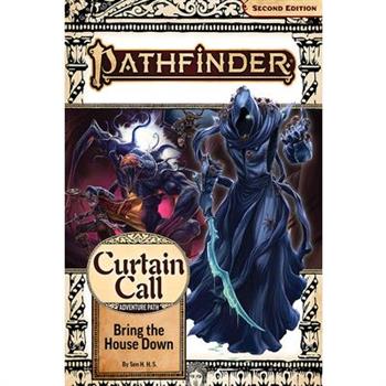 Pathfinder Adventure Path: Bring the House Down (Curtain Call 3 of 3) (P2)