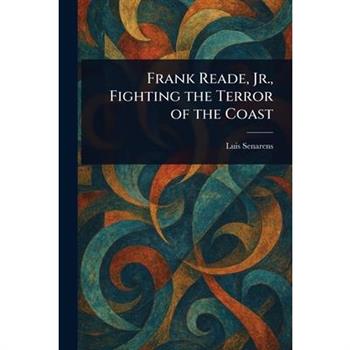 Frank Reade, Jr., Fighting the Terror of the Coast