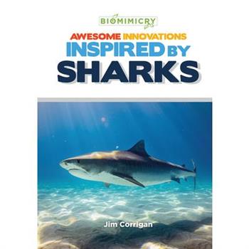 Awesome Innovations Inspired by Sharks