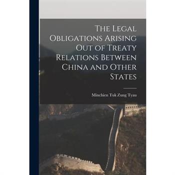 The Legal Obligations Arising Out of Treaty Relations Between China and Other States