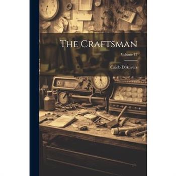 The Craftsman; Volume 13