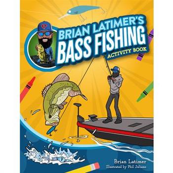 Brian Latimer's Bass Fishing Activity Book