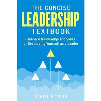 The Concise Leadership Textbook