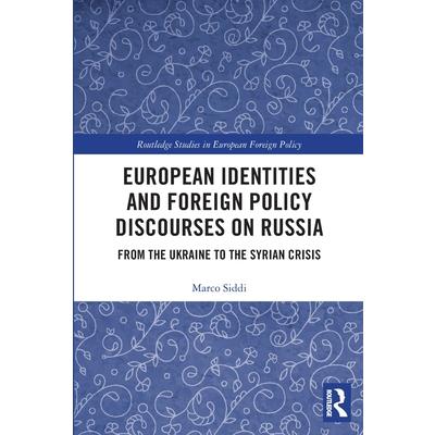 European Identities and Foreign Policy Discourses on Russia