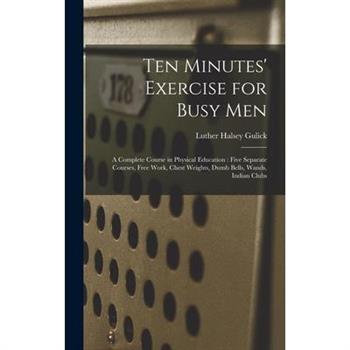 Ten Minutes’ Exercise for Busy Men