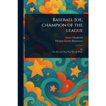 Baseball Joe, Champion of the League
