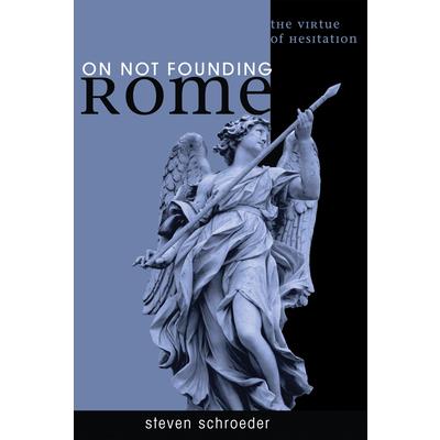 On Not Founding Rome