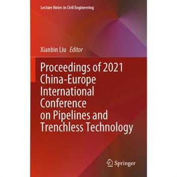 Proceedings of 2021 China-Europe International Conference on Pipelines and Trenchless Technology
