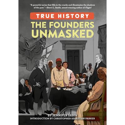 The Founders Unmasked