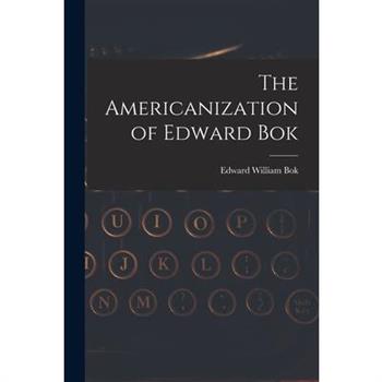 The Americanization of Edward Bok