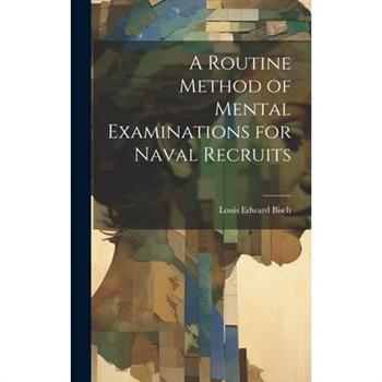 A Routine Method of Mental Examinations for Naval Recruits