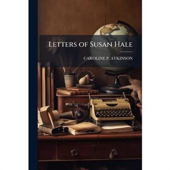 Letters of Susan Hale