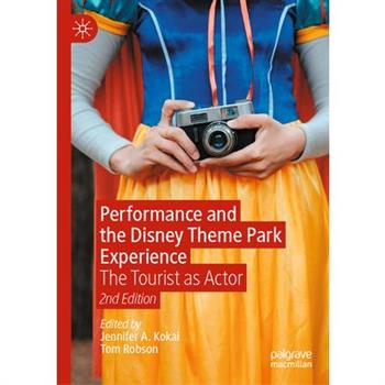 Performance and the Disney Theme Park Experience