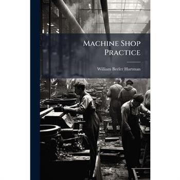 Machine Shop Practice