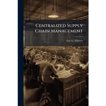 Centralized Supply Chain Management