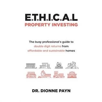 E.T.H.I.C.A.L Property Investing