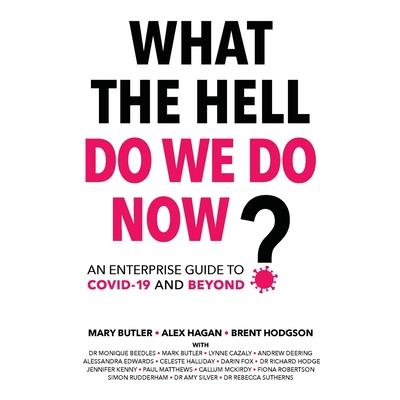 What The Hell Do We Do Now?