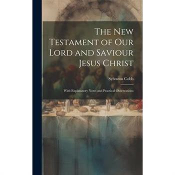 The New Testament of Our Lord and Saviour Jesus Christ