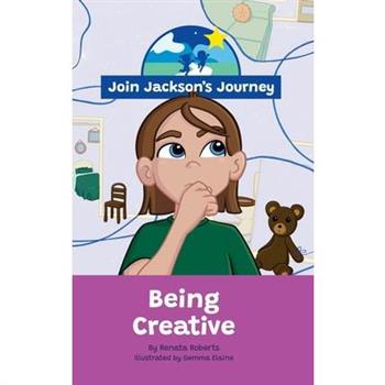 JOIN JACKSON's JOURNEY Being Creative