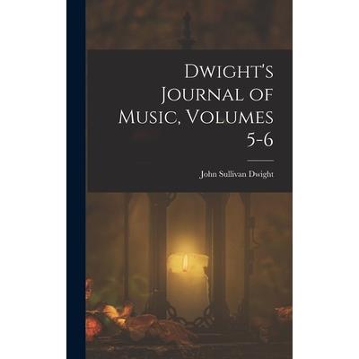 Dwight's Journal of Music, Volumes 5-6