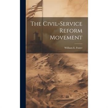 The Civil-service Reform Movement