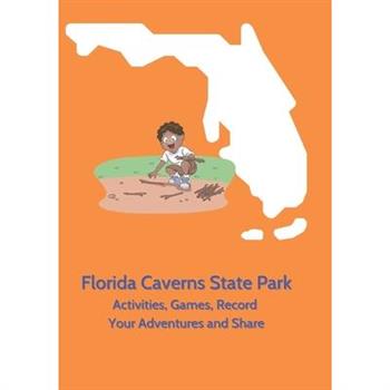 Florida Caverns State Park - Activities, Games, Record Your Adventures and Share