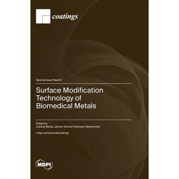 Surface Modification Technology of Biomedical Metals