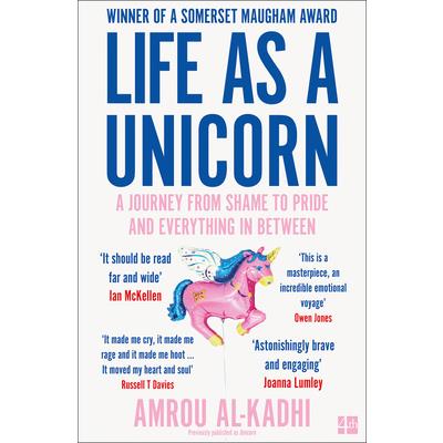 Life as a Unicorn: A Journey from Shame to Pride and Everything in Between