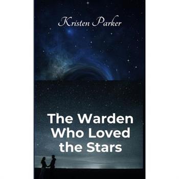 The Warden Who Loved the Stars